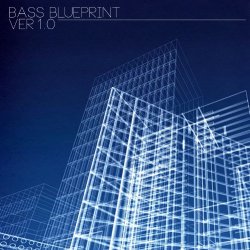 Various Artists - Bass Blueprint Ver 1.0