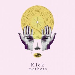 Kick - Mothers