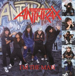 Anthrax - I'm The Man [Explicit]