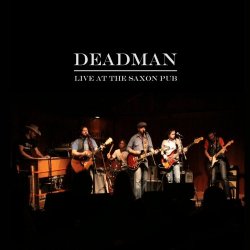 Deadman - Live at the Saxon Pub