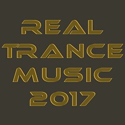 Various Artists - Real Trance Music 2017