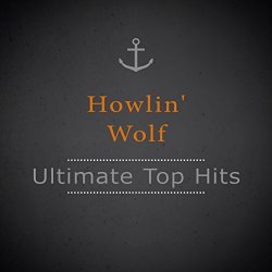 Howlin - Ultimate Top Hits
