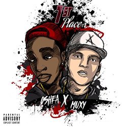 Muxy And Oshea - 1st Place (feat. Mann)