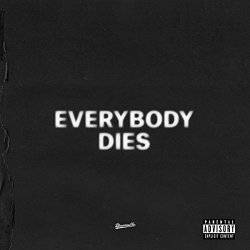 J. Cole - everybody dies [Explicit]
