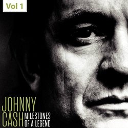 Johnny Cash - Johnny Cash - Milestones of a Legend, Vol. 1