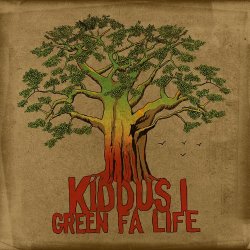 Kiddus I - Green Fa Life