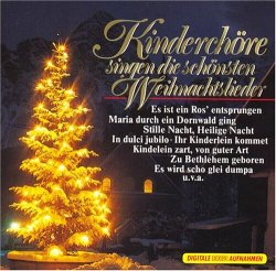 Kinderchöre singen die schönsten Weihnachtslieder [Various Artists]