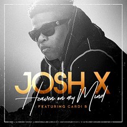 Josh X - Heaven on My Mind (feat. Cardi B)
