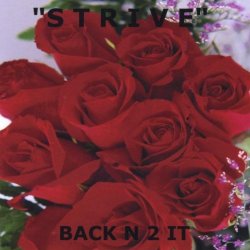 S T R I V E - Back N 2 It