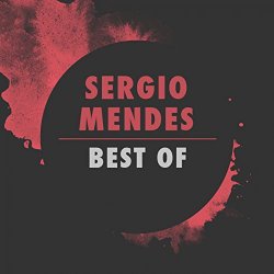 Sergio Mendes - Best of Sergio Mendes