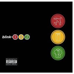 Blink 182 - Take Off Your Pants And Jacket [Explicit]
