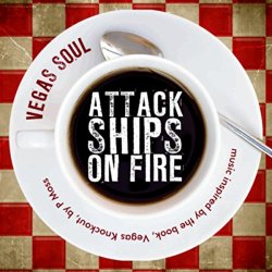 Attack Ships On Fire - Vegas Soul [Explicit]
