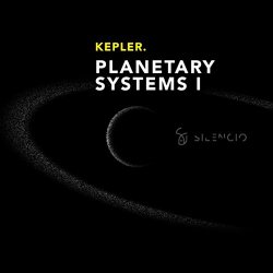 Kepler - Planetary Systems I