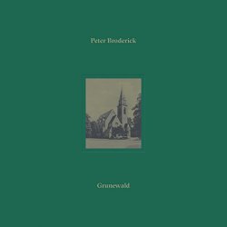 Peter Broderick - Grunewald