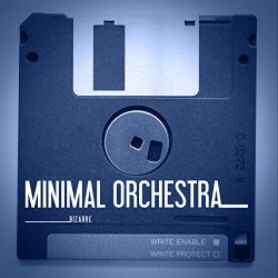 Minimal Orchestra - Bizarre