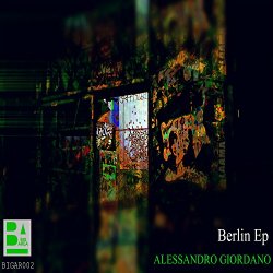 Alessandro Giordano - Berlin Ep