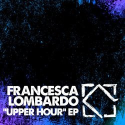 Francesca Lombardo - Upper Hour