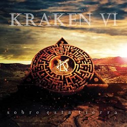 KRAKEN - Kraken VI: Sobre Esta Tierra