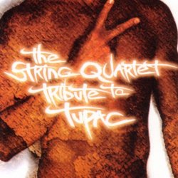 String Quartet Tribute, The - The String Quartet Tribute To Tupac