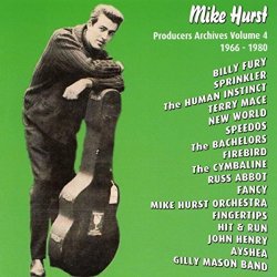 Various Artists - Mike Hurst Producer's Archives (Volume 4 1966-1980)