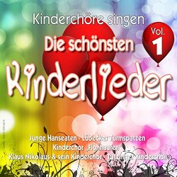 Various Artists - Kinderchöre singen die schönsten Kinderlieder, Vol. 1