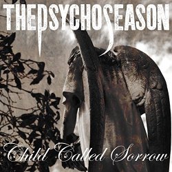 Psycho Season, The - Child Called Sorrow