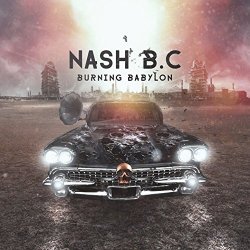 Nash B - Burning Babylon