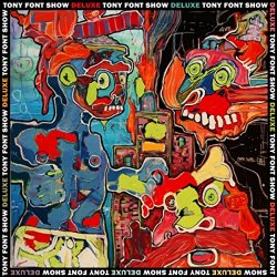Tony Font Show - Deluxe [Explicit]