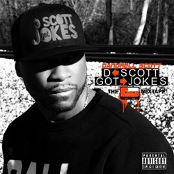 Dandrell Scott - D Scott Got Jokes (The Mixtape) [Explicit]