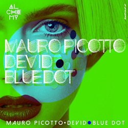 Mauro Picotto And Devid - Blue Dot