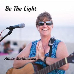 Alicia Mathewson - Be the Light