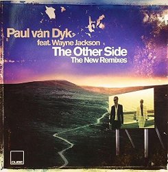 Paul Van Dyk Ft. Wayne Jackson - Paul Van Dyk Ft. Wayne Jackson - The Other Side (rmxs)
