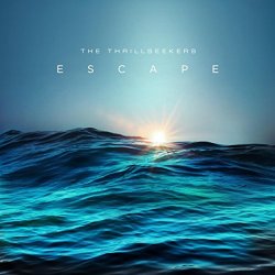 Thrillseekers, The - Escape (2016 Album Mix)