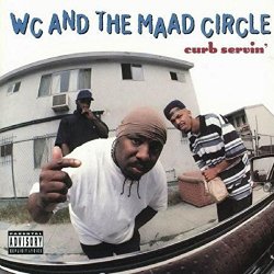 WC And The Maad Circle - Curb Servin [Explicit]