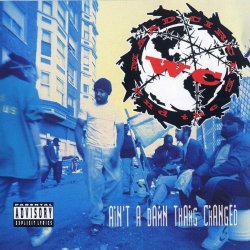 WC And The Maad Circle - Ain't A Damn Thang Changed [Explicit]