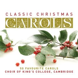 King's College Choir - Classic Christmas Carols