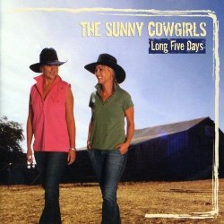 Sunny Cowgirls - Long Five Days