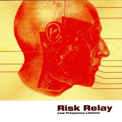 Risk Relay - Low Frequency Listener