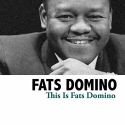 Fats Domino                                      ::: ::: - This Is Fats Domino