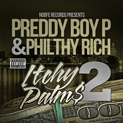 Philthy Rich - Itchy Palm$ Vol. 2 [Explicit]