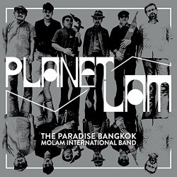 Paradise Bangkok Molam International Band, The - Planet Lam