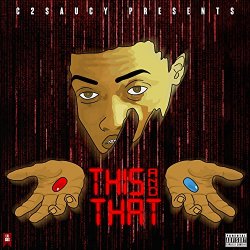 C2Saucy - This & That (Deluxe) [Explicit]