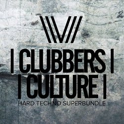 Various Artists - Clubbers Culture: Hard Techno Superbundle [Explicit]
