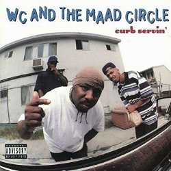 WC  And The Maad Circle - Curb Servin [Explicit]