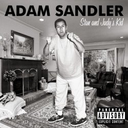 Adam Sandler - Stan And Judy's Kid [Explicit]