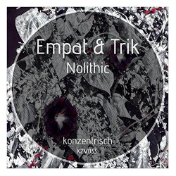 Empat, Trik - Nolithic
