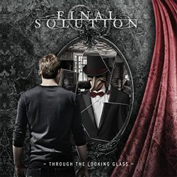 Final Solution - Through the Looking Glass [Explicit]