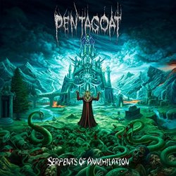 Pentagoat - Serpents of Annihilation [Explicit]