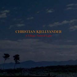 Christian Kjellvander - A Village: Natural Light