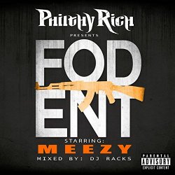 Meezy - Philthy Rich Presents Fod Ent (Mixed by DJ Racks) [Explicit]